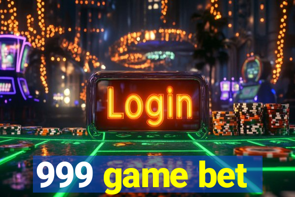 999 game bet